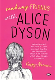 Making Friends With Alice Dyson (Poppy Nwosu)