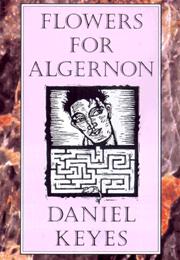 Daniel Keyes: Flowers for Algernon
