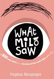 What Milo Saw (Virginia MacGregor)