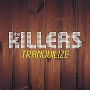 Tranquilize - The Killers Featuring Lou Reed