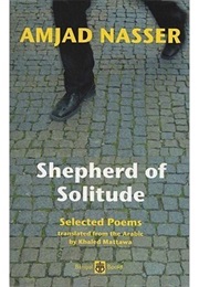 Shepherd of Solitude (Amjad Nasser)