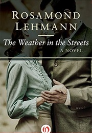 The Weather in the Streets (Rosamond Lehmann)