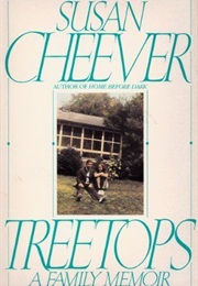 Treetops: A Family Memoir (Susan Cheever)