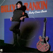 Billy Rankin - Baby Come Back