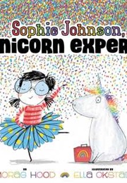 Sophie Johnson, Unicorn Expert (Morag Hood)