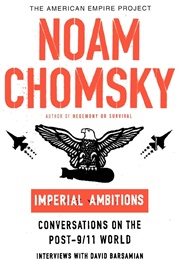 Imperial Ambitions: Conversations on the Post-9/11 World (Noam Chomsky)