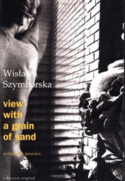 View With a Grain of Sand (Wisława Szymborska)