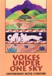 Voices Under One Sky: Contemporary Native Literature (Trish Fox Roman)