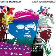 Curtis Mayfield - Back to the World