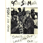 Triple Six Mafia - Smoked Out Loced Out