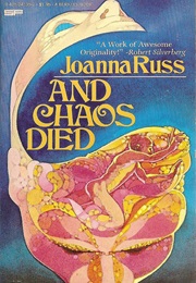 And Chaos Died (Joanna Russ)