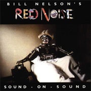 Bill Nelson's Red Noise - Sound-On-Sound