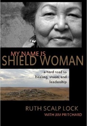 My Name Is a Shield Woman (Ruth Scalp Lock)