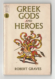 Greek Gods and Heroes (Robert Graves)