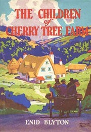 The Children of Cherry Tree Farm (Enid Blyton)