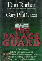 The Palace Guard (Dan Rather and Gary Paul Gates)