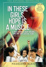 In These Girls, Hope Is a Muscle (Madeleine Blais)