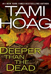 Deeper Than the Dead (Tami Hoag)