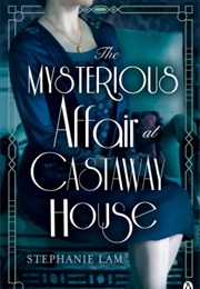 The Mysterious Affair at Castaway House (Stephanie Lam)