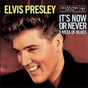 It's Now or Never - Elvis Presley