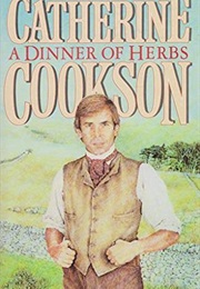 A Dinner of Herbs (Catherine Cookson)