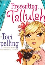 Presenting . . . Tallulah (Tori Spelling)