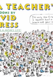 It's a Teacher's Life (David Sipress)
