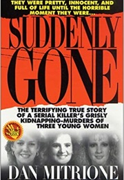 Suddenly Gone (Dan Mitrione)