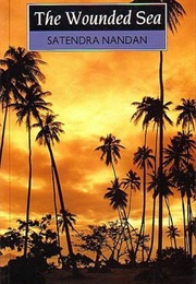 The Wounded Sea (Satendra Nandan)