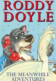 The Meanwhile Adventures (Roddy Doyle)