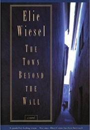 The Town Beyond the Wall (Elie Wiesel)