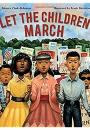 Let the Children March (Monica Clark-Robinson)