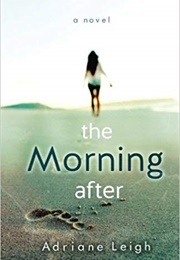 The Morning After (Adriane Leigh)