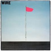Wire - Pink Flag