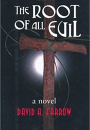 The Root of All Evil (David Farrow)