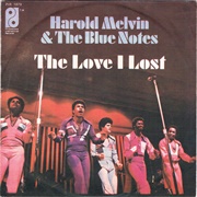 The Love I Lost - Harold Melvin & the Blue Notes