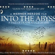 Into the Abyss: A Tale of Death a Tale of Life