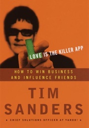 Love Is the Killer App (Tim Sanders)