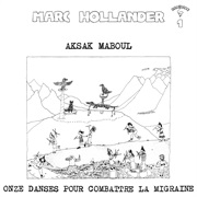 Marc Hollander / Aksak Maboul - Onze Danses Pour Combattre La Migraine