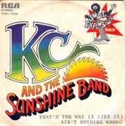 Tha´S the Way (I Like It) - KC and the Sunshine Band