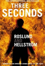 Three Seconds (Anders Roslund & Borge Hellstrom)