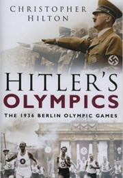 Hitler's Olympics (Christopher Hilton)