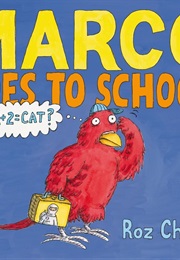 Marco Goes to School (Roz Chast)