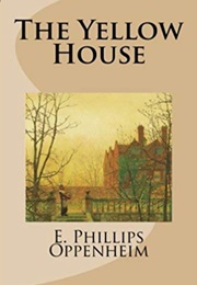 The Yellow House (E Phillips Oppenheim)