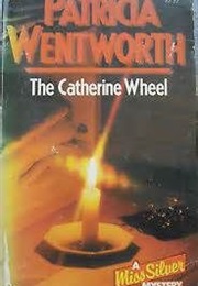 The Catherine Wheel (Patricia Wentworth)