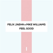 "Feel Good" Felix Jaehn