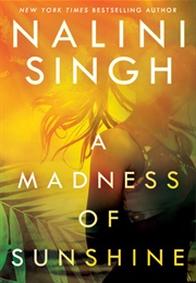 The Madness of Sunshine (Nalini Singh)
