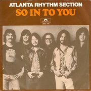 So in to You - Atlanta Rhythm Section