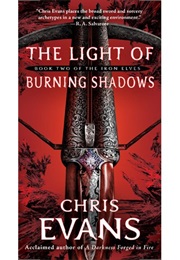 The Light of Burning Shadows (Chris Evans)