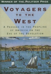 Voyagers to the West: A Passage in the Peopling of America on the Eve of the Revolution (Bernard Bailyn)